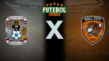 Assistir Coventry City x Hull City ao vivo online 09/08/2025