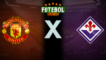Assistir Manchester United x Fiorentina ao vivo online 09/08/2025