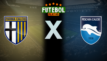 Assistir Parma x Pescara ao vivo online 17/08/2025