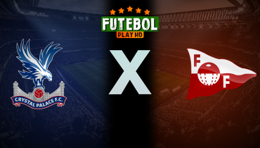 Assistir Crystal Palace x Fredrikstad ao vivo online 21/08/2025