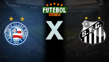 Assistir Bahia x Santos ao vivo online 24/08/2025