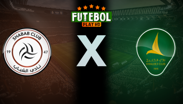 Assistir Al Shabab x Al Khaleej ao vivo online 29/08/2025