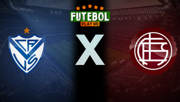 Assistir Vélez Sarsfield x Lanús ao vivo online 30/08/2025