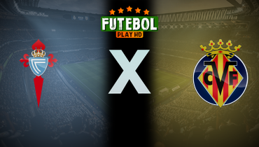 Assistir Celta de Vigo x Villarreal ao vivo online 31/08/2025