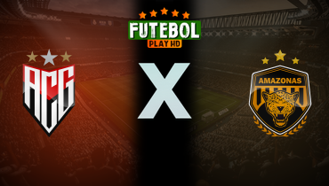 Assistir Atlético-GO x Amazonas ao vivo online 31/08/2025
