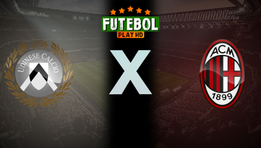 Assistir Udinese x Milan ao vivo online 20/09/2025