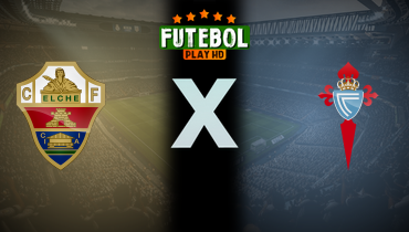 Assistir Elche x Celta de Vigo ao vivo online 28/09/2025