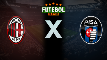 Assistir Milan x Pisa ao vivo online 24/10/2025