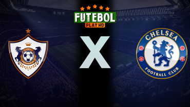 Assistir Qarabag x Chelsea ao vivo online 05/11/2025