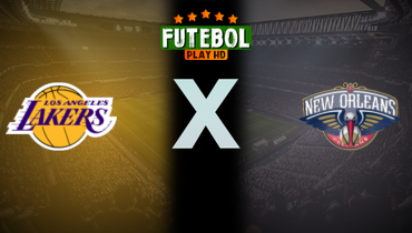 Assistir NBA: Los Angeles Lakers x New Orleans Pelicans ao vivo online 14/11/2025
