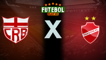 Assistir CRB x Vila Nova ao vivo online 15/11/2025