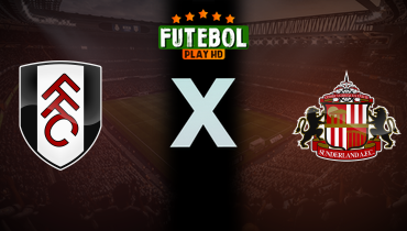 Assistir Fulham x Sunderland ao vivo online 22/11/2025