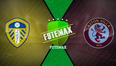 Assistir Leeds United x Aston Villa ao vivo online 23/11/2025