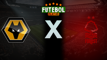 Assistir Wolverhampton x Nottingham Forest ao vivo online 03/12/2025