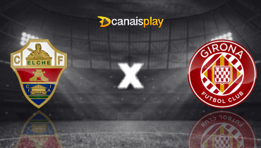Assistir Elche x Girona ao vivo online 07/12/2025