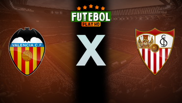Assistir Valencia x Sevilla ao vivo online 07/12/2025
