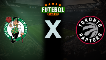 Assistir NBA: Boston Celtics x Toronto Raptors ao vivo online 07/12/2025