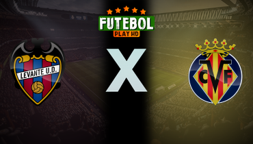 Assistir Levante x Villarreal ao vivo online 14/12/2025
