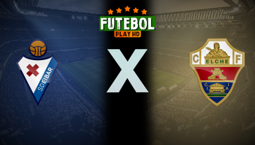 Assistir Eibar x Elche ao vivo online 16/12/2025