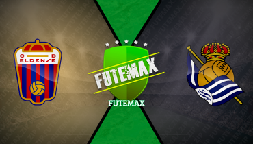 Assistir Eldense x Real Sociedad ao vivo online 16/12/2025
