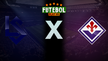 Assistir Lausanne Sport x Fiorentina ao vivo online 18/12/2025