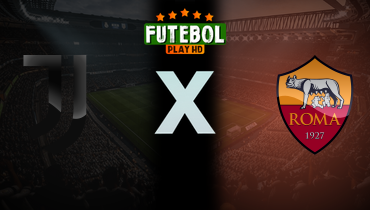 Assistir Juventus x Roma ao vivo online 20/12/2025