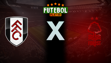 Assistir Fulham x Nottingham Forest ao vivo online 22/12/2025