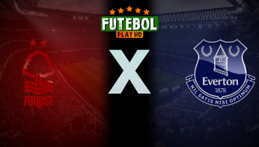 Assistir Nottingham Forest x Everton ao vivo online 30/12/2025