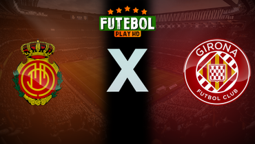 Assistir Mallorca x Girona ao vivo online 04/01/2026