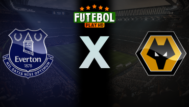 Assistir Everton x Wolverhampton ao vivo online 07/01/2026