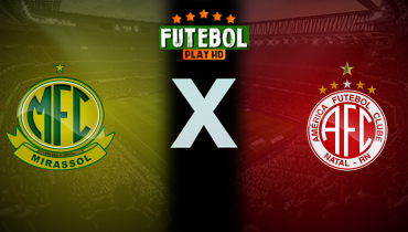 Assistir Mirassol x América-RN ao vivo online 14/01/2026