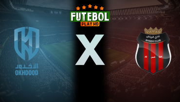 Assistir Al Okhdood x Al Riyadh ao vivo online 21/01/2026