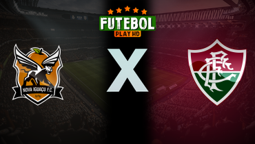 Assistir Nova Iguaçu x Fluminense ao vivo online 22/01/2026