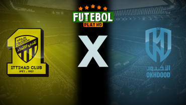 Assistir Al Ittihad x Al Okhdood ao vivo online 26/01/2026