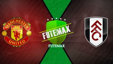 Assistir Manchester United x Fulham ao vivo online 01/02/2026