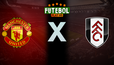 Assistir Manchester United x Fulham ao vivo online 01/02/2026