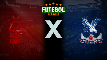 Assistir Nottingham Forest x Crystal Palace ao vivo online 01/02/2026