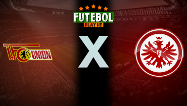 Assistir Union Berlin x Eintracht Frankfurt ao vivo online 06/02/2026