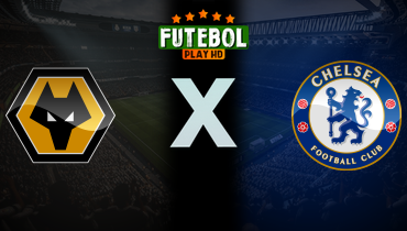 Assistir Wolverhampton x Chelsea ao vivo online 07/02/2026