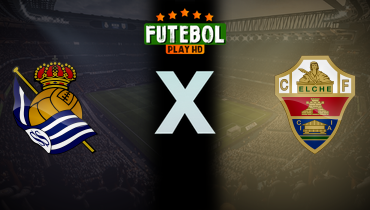 Assistir Real Sociedad x Elche ao vivo online 07/02/2026