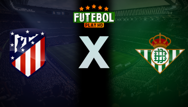 Assistir Atlético de Madrid x Real Betis ao vivo online 08/02/2026