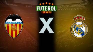 Assistir Valencia x Real Madrid ao vivo online 08/02/2026