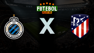 Assistir Club Brugge x Atlético de Madrid ao vivo online 18/02/2026