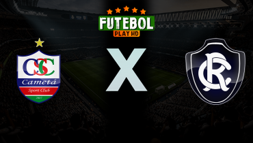 Assistir Cametá x Remo ao vivo online 22/02/2026