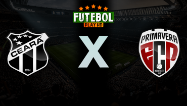 Assistir Ceará x Primavera-SP ao vivo online 26/02/2026