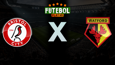Assistir Bristol City x Watford ao vivo online 27/02/2026