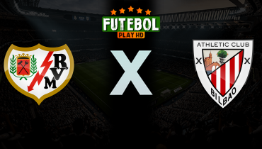 Assistir Rayo Vallecano x Athletic Bilbao ao vivo online 28/02/2026