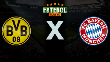 Assistir Borussia Dortmund x Bayern de Munique ao vivo online 28/02/2026