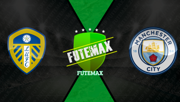 Assistir Leeds x Manchester City ao vivo online 28/02/2026