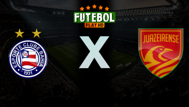 Assistir Bahia x Juazeirense ao vivo online 28/02/2026